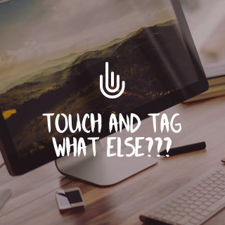 mtouch touch and tag what else??